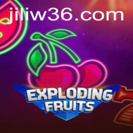 ExplodingFruits: The Thrilling Adventure of JiliW36